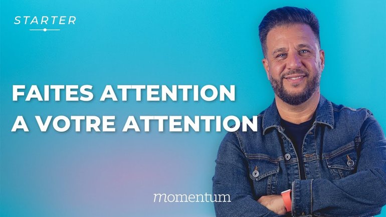 STARTER - Faites attention à votre attention