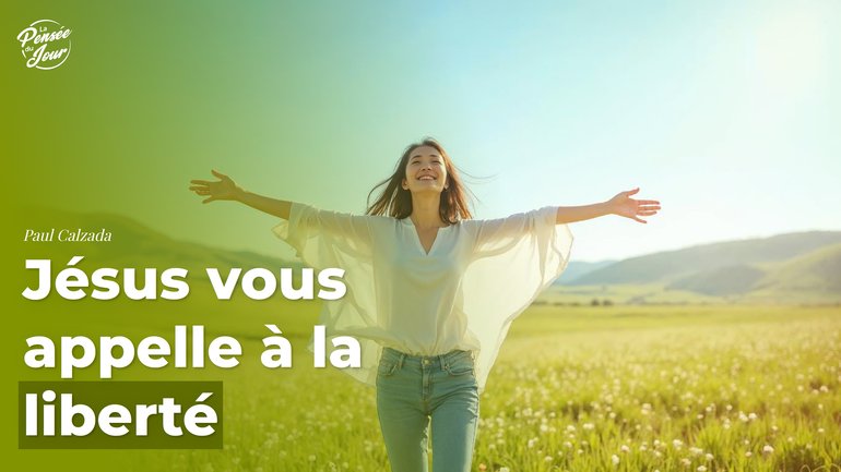 Jésus vous appelle à la liberté