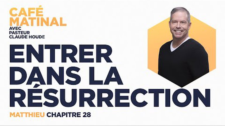 28 juin 2021 | Matthieu 28 : Entrer dans la résurrection 