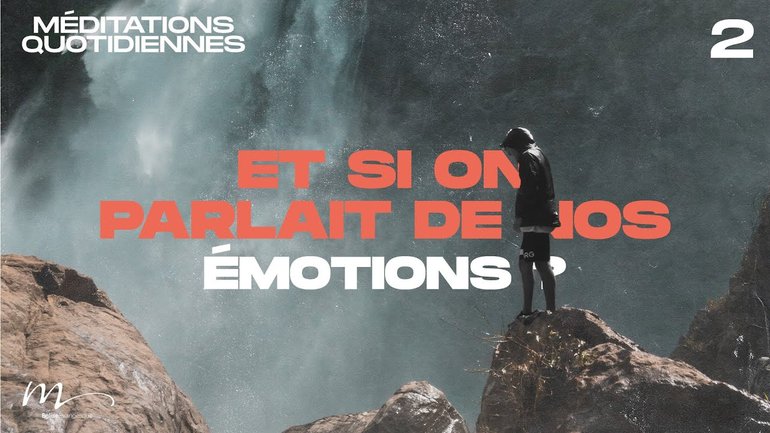 Et si on parlait de nos émotions ? - Une Foi Méditation 2 - Jean-Pierre Civelli