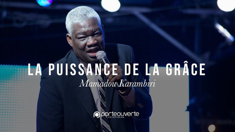 La puissance de la grâce - Mamadou Karambiri [Culte PO 04/12/2018]