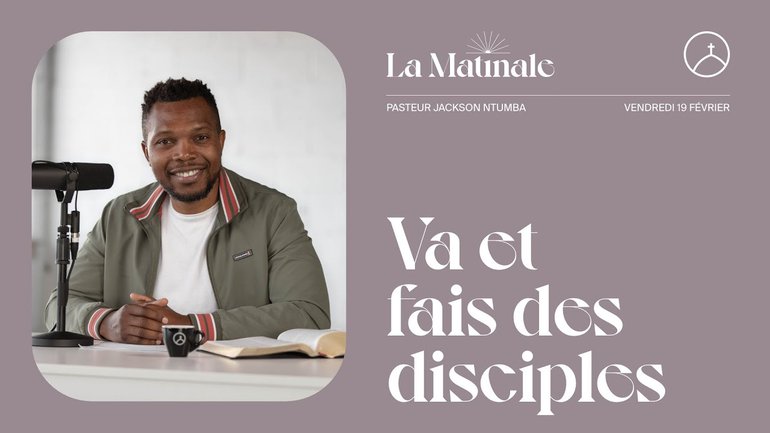 Va et fais des disciples | Jackson Ntumba