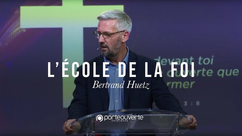 L'école de la foi - Bertrand Huetz [Culte PO 25/09/2018]