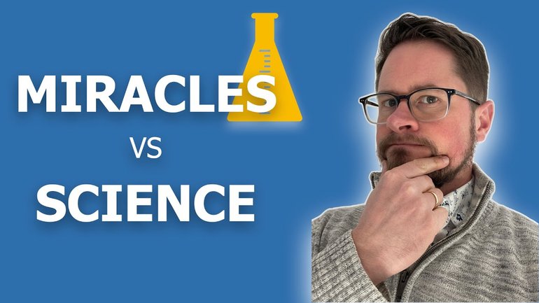 Miracles vs science
