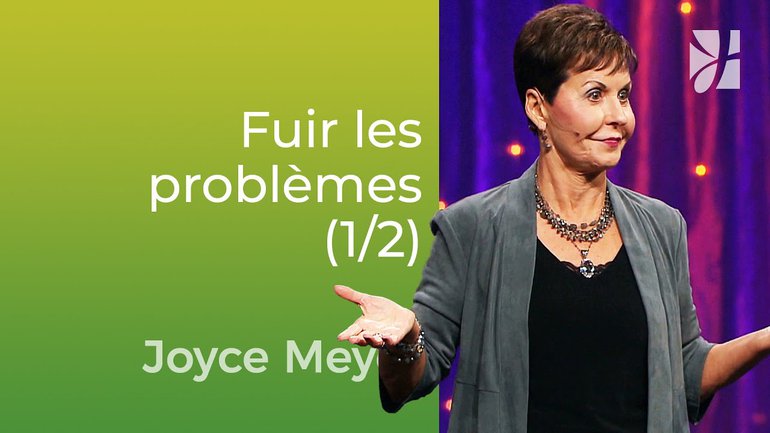 6 moyens dont les gens fuient leurs problèmes (1/2) - Joyce Meyer - Vivre au quotidien