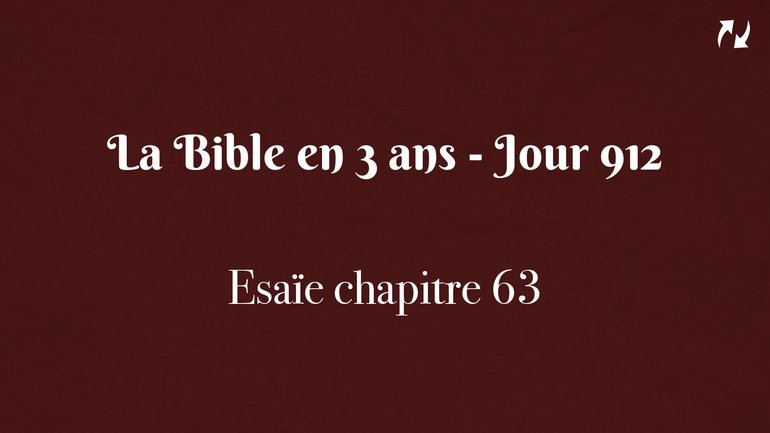 La Bible en 3 ans - Jour 912