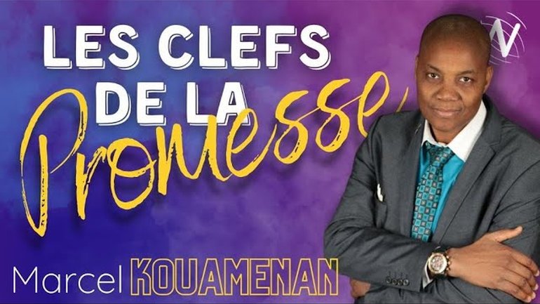 Les clefs de la promesse - Marcel Kouamenan  -  Eglise Novation Agen