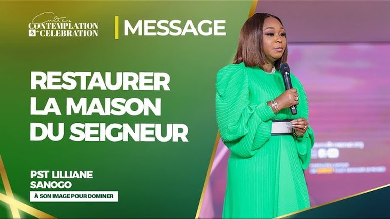 Restaurer la maison du Seigneur | PST Lilliane SANOGO | 20/10/24