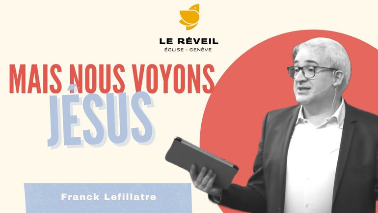 Mais nous voyons Jésus // Franck Lefillatre (23/01/ 2022)