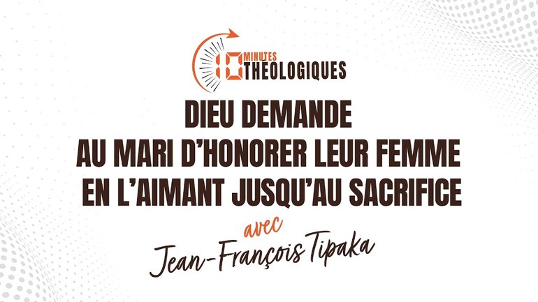 Dieu demande au mari d’honorer leur femme en l’aimant jusqu’au sacrifice