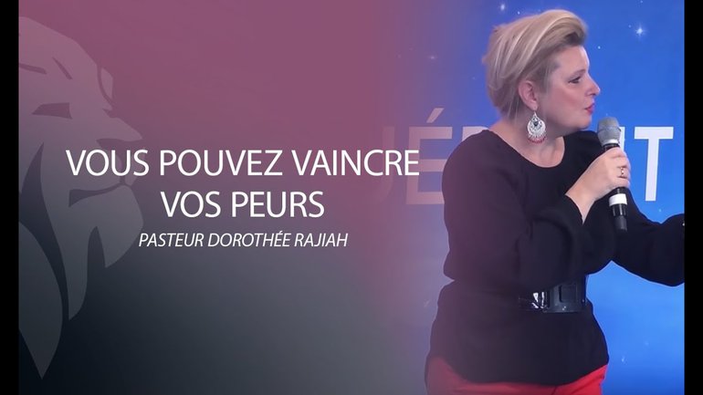 Dorothée Rajiah - Vous pouvez vaincre vos peurs!