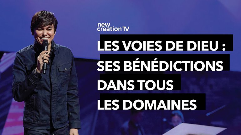 Joseph Prince - Les voies de Dieu:ses bénédictions dans tous les domaines | New Creation TV Français