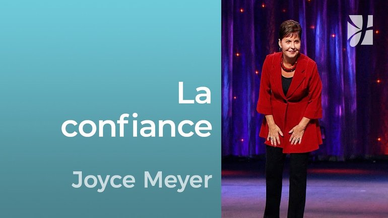 La confiance - 2mn avec Joyce Meyer - Faites confiance à Dieu ! - Grandir avec Dieu