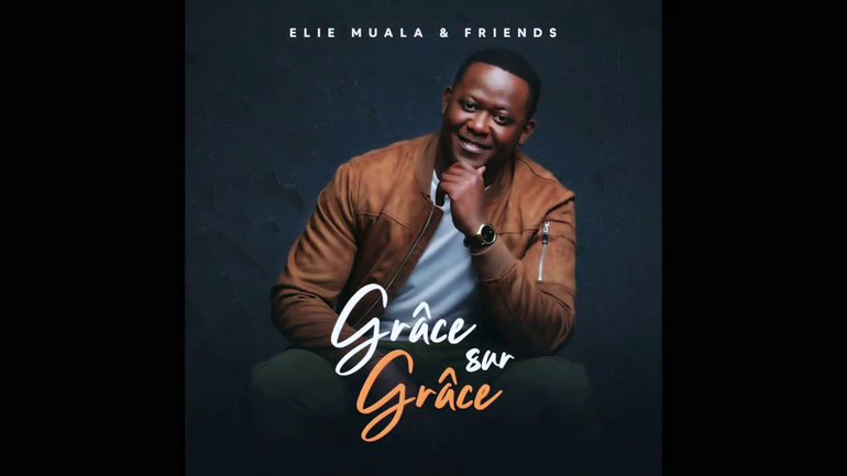 Elie Muala & Friends - Grâce sur Grâce