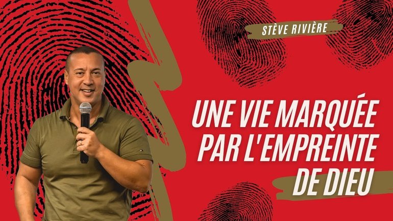 Une vie marquée par l'empreinte de Dieu I Stève Rivière