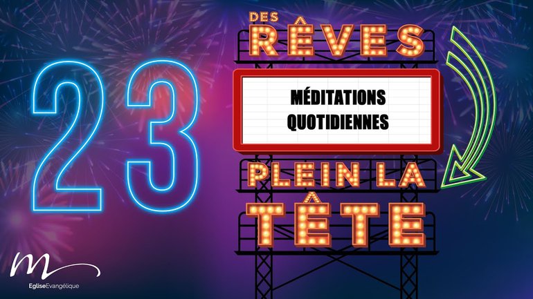 Des Rêves Méditation 23 - Jean 15.3 - Église M