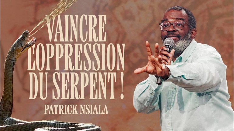 Vaincre l'oppression du serpent ! - Patrick N'Siala
