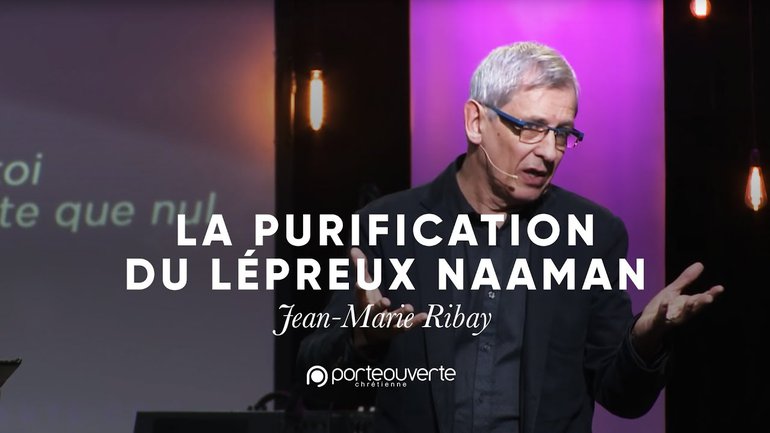 La purification du lépreux Naaman - Jean-Marie Ribay [Culte PO 05/03/2019]