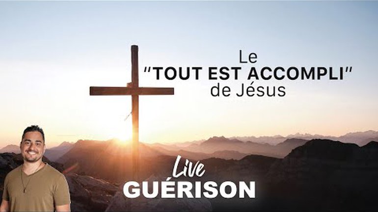 Live Guérison : TOUT EST ACCOMPLI - Jérémy Pothin