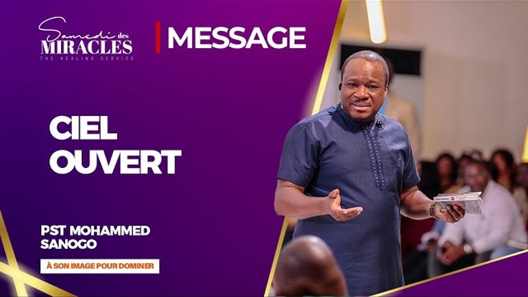CIEL OUVERT | MATINALE DES MIRACLES | PST. MOHAMMED SANOGO | 07/12/2024