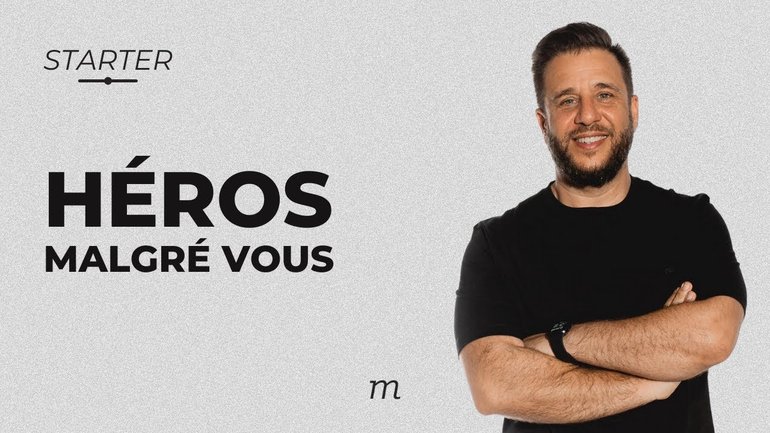 STARTER - Héros malgré vous