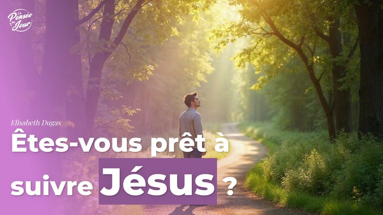 Êtes-vous prêt à suivre Jésus ?