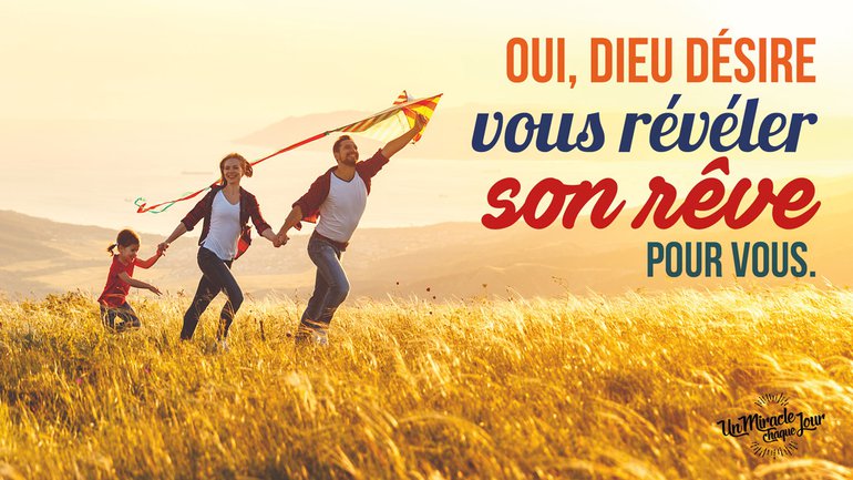 Mon ami(e), découvrez le rêve de Dieu pour vous !