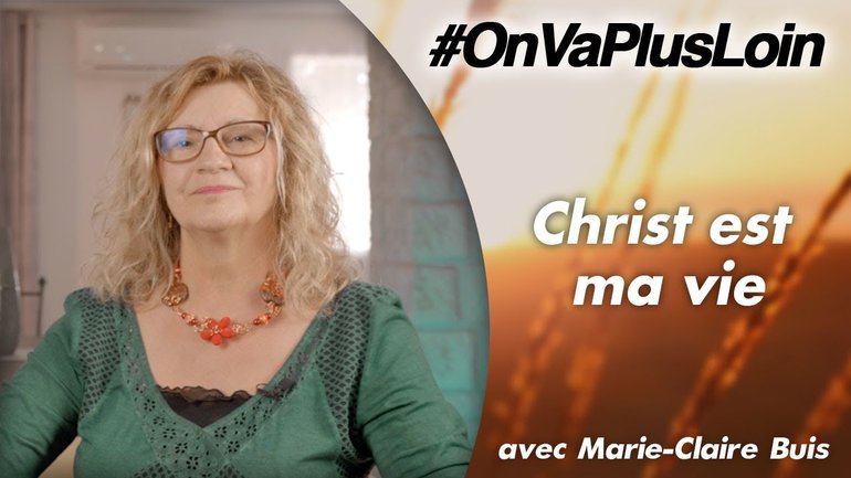  Marie-Claire Buis // Christ est ma vie