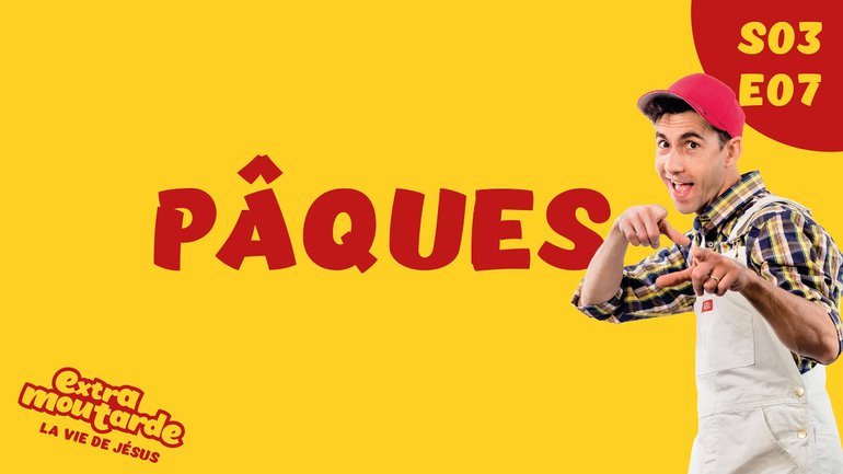 Pâques - Extra Moutarde - Saison 3 Épisode 7