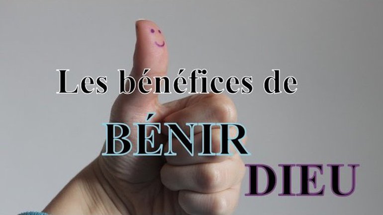 Les bénéfices de Bénir Dieu - Mikel French