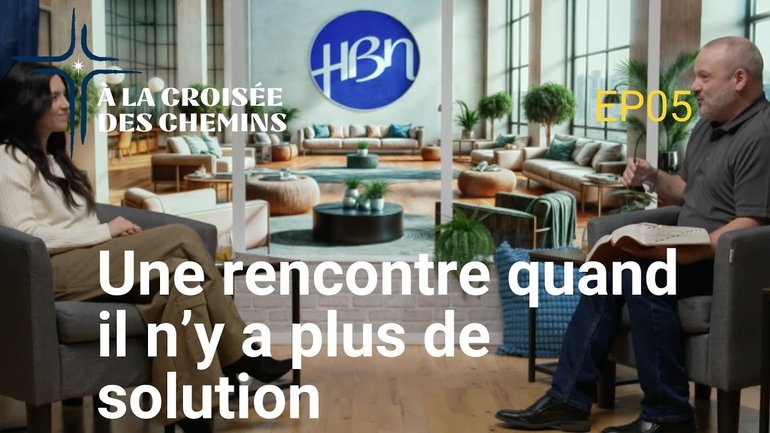 Une rencontre quand il n'y a plus de solution - Série À la croisée des chemins EP05
