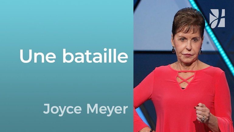 Une bataille - 2mn avec Joyce Meyer - Une bataille transformée en bénédiction - Grandir avec Dieu