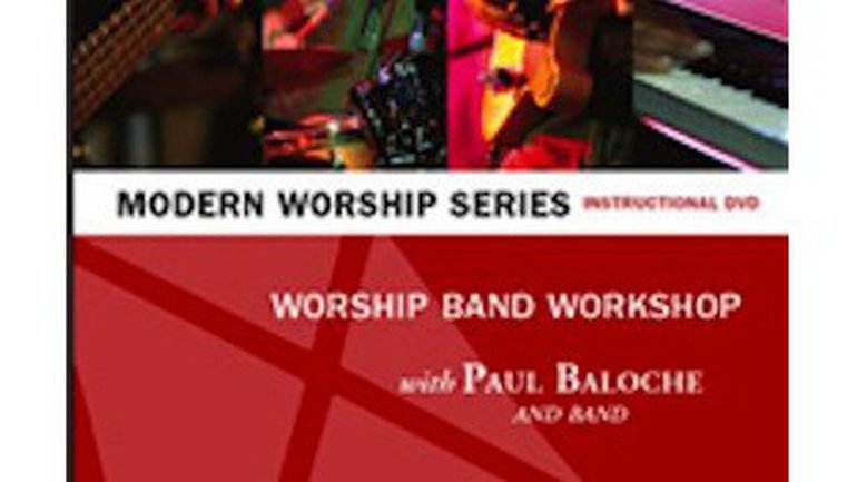 Worship Band Workshop with Paul Baloche and Band