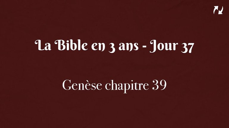 La Bible en 3 ans - Jour 37