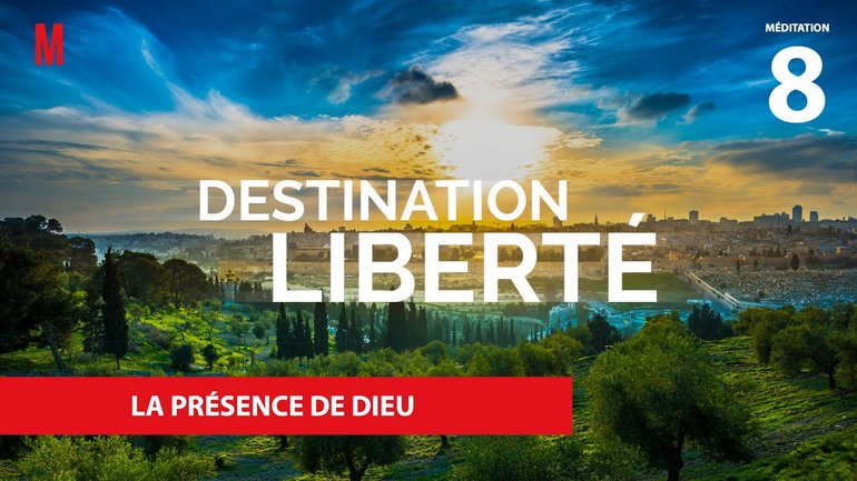 La présence de Dieu - Destination Liberté (S4) Méditation 8 - Jean-Pierre Civelli - Église M