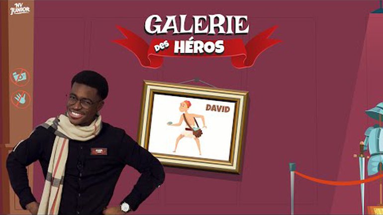 NV Junior - La Galerie des Héros | David | S1E6