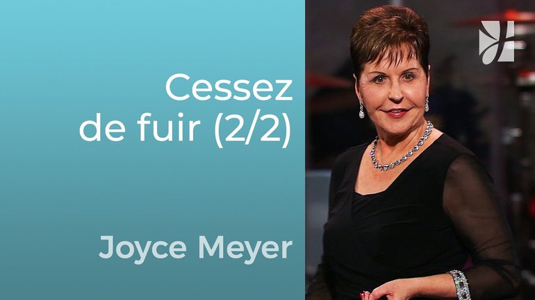 Cessez de tergiverser (2/2) - Joyce Meyer - Grandir avec Dieu