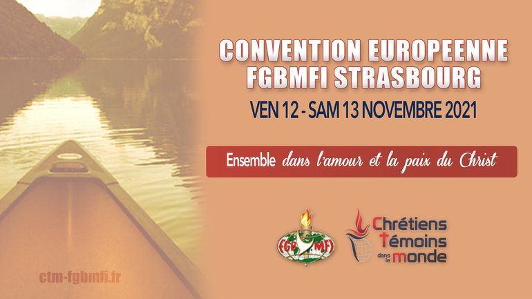 Convention Européenne FGBMFI, les 12 et 13 novembre 2021 à Strasbourg