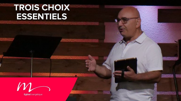 Trois choix essentiels - Georges Dabbo - Église M