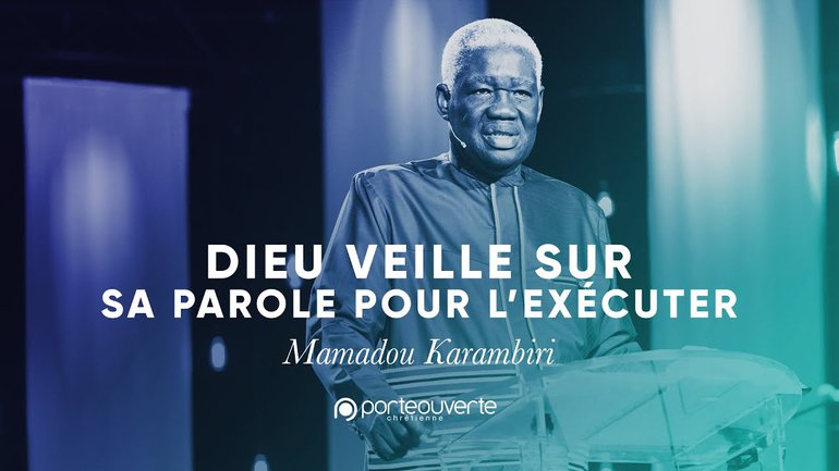 Dieu veille sur sa parole pour l'exécuter - Mamadou Karambiri [Culte PO 15/10/2019]