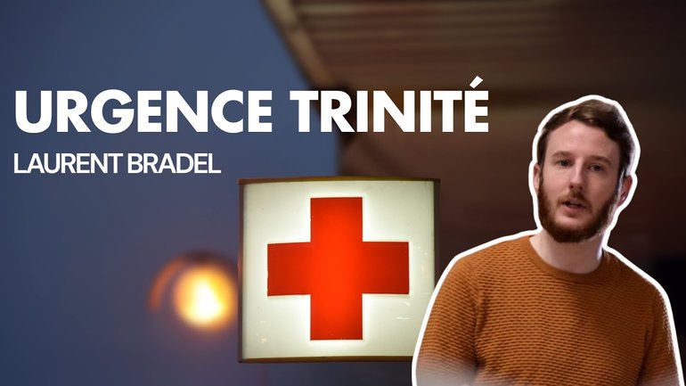 Urgence trinité / Laurent  Bradel