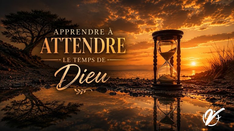 Timothée LECOQ : Apprendre à attendre le temps de Dieu