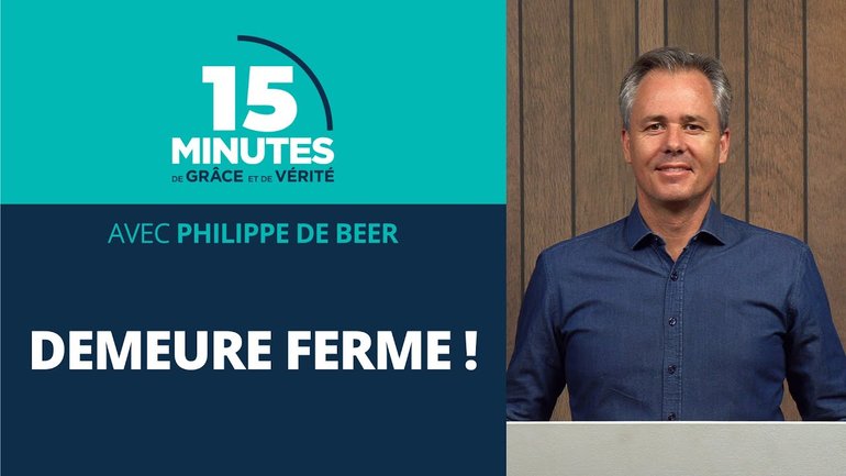 Demeure ferme ! | Lettres aux Thessaloniciens #5 | Philippe de Beer