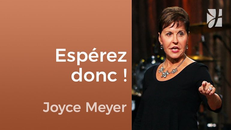 Espérez donc ! - Joyce Meyer - Fortifié par la foi