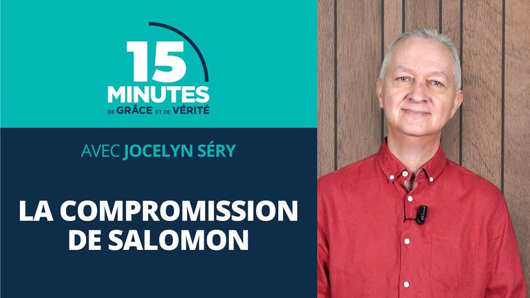 La compromission de Salomon | Parole d’Ecclésiaste #2 | Jocelyn Séry