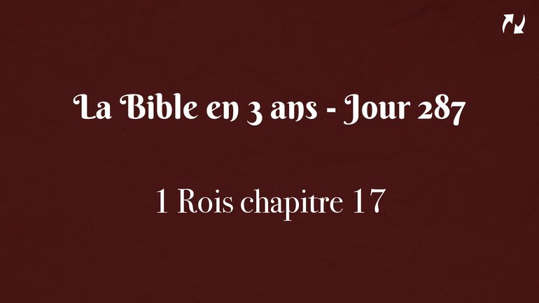 La Bible en 3 ans - Jour 287