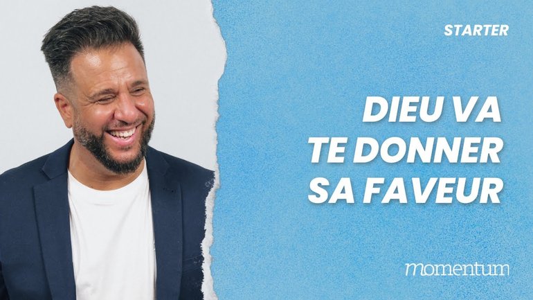 Dieu  va te donner sa faveur