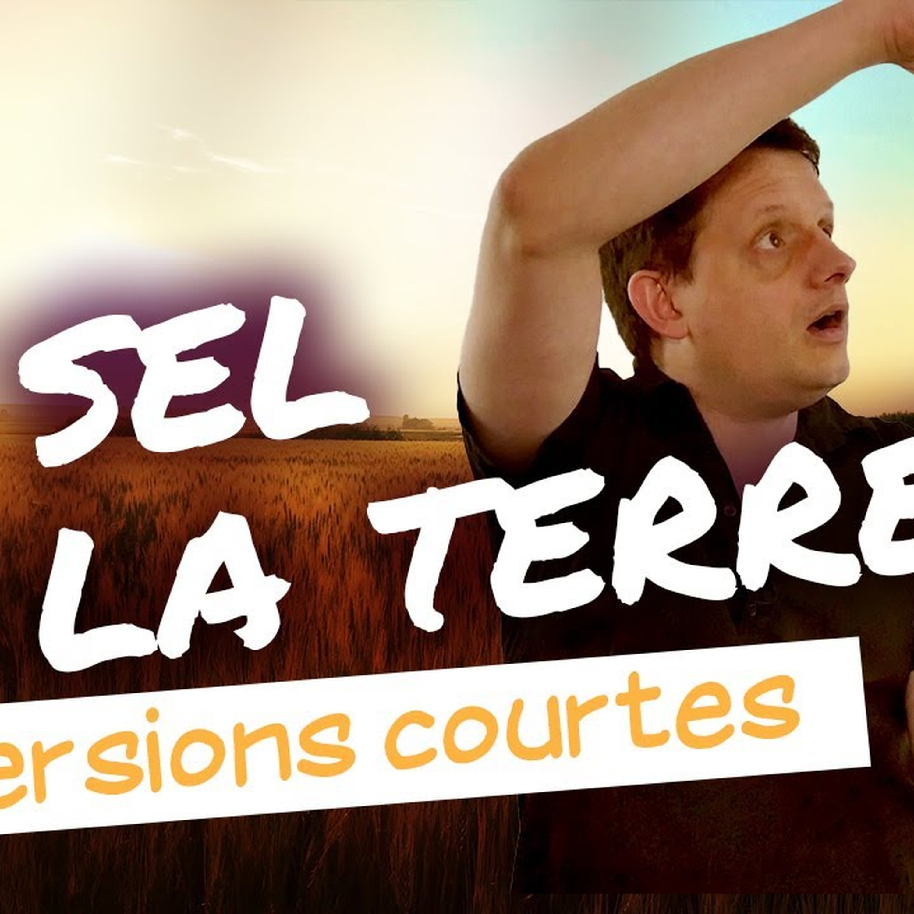 Vous êtes le sel de la terre