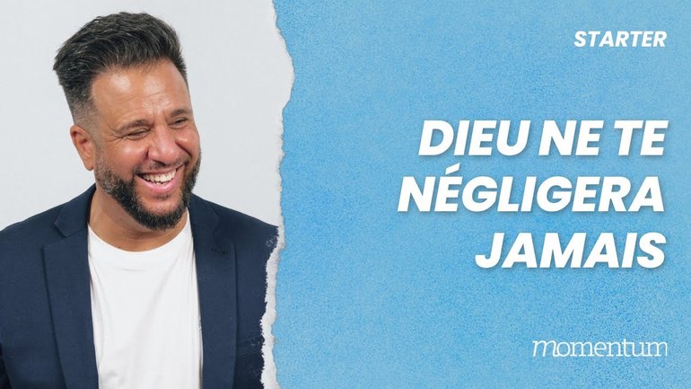 Dieu ne te négligera jamais