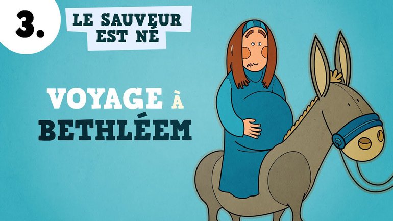 Petits bouts de Bible - Le Sauveur est né ! - ép. 3 - Voyage à Bethléem
